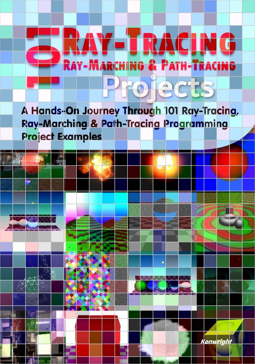 101 Ray-Tracing, Ray-Marching and Path-Tracing Projects (Paperback)
