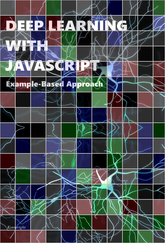 Deep Learning with Javascript: Example-Based Approach