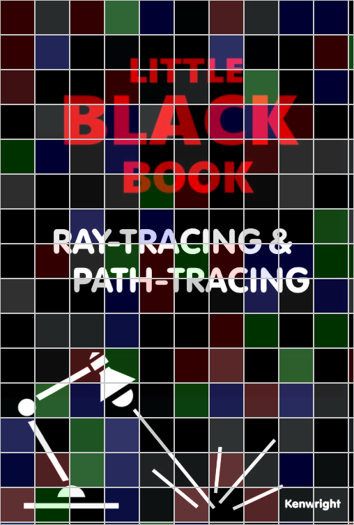 Little Black Book of Ray-Tracing and Path-Tracing (Paperback)