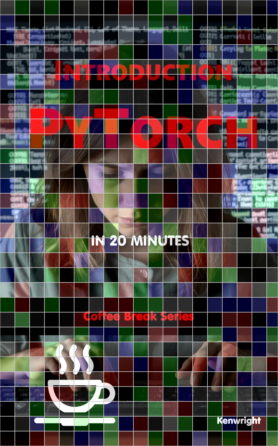 PyTorch in 20 Minutes - Coffee Break Series (Paperback)