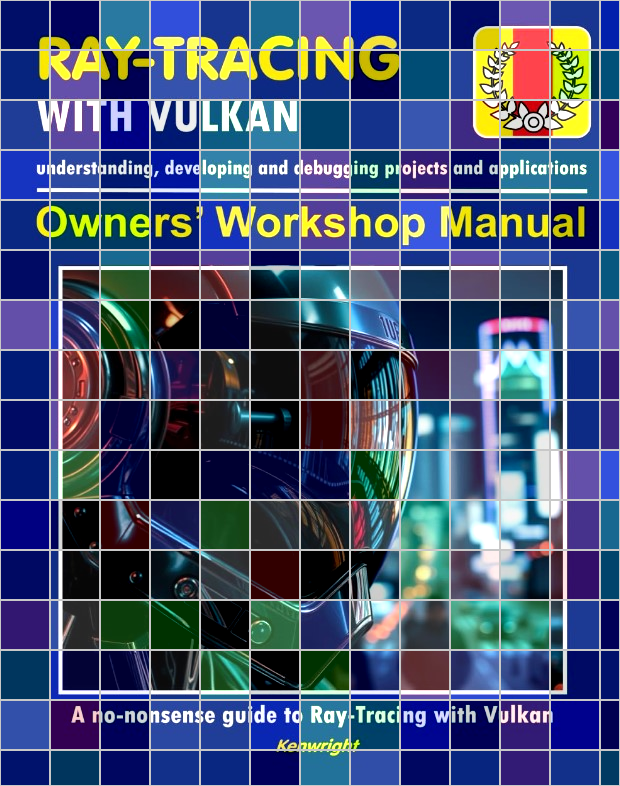 Ray-Tracing with Vulkan - Owners' Workshop Manual - Computer Programming (Beginners Onwards) (Paperback)