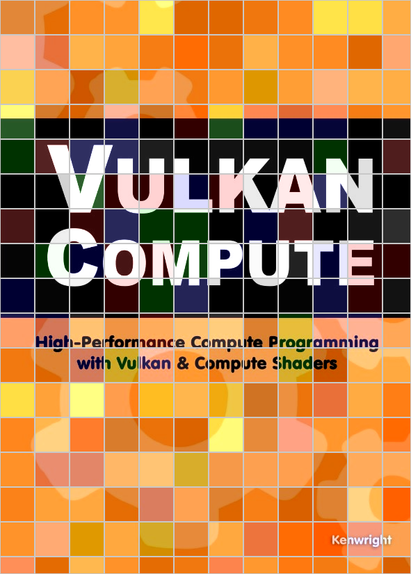 Vulkan Compute: High-Performance Compute Programming with Vulkan and Compute Shaders (Paperback)