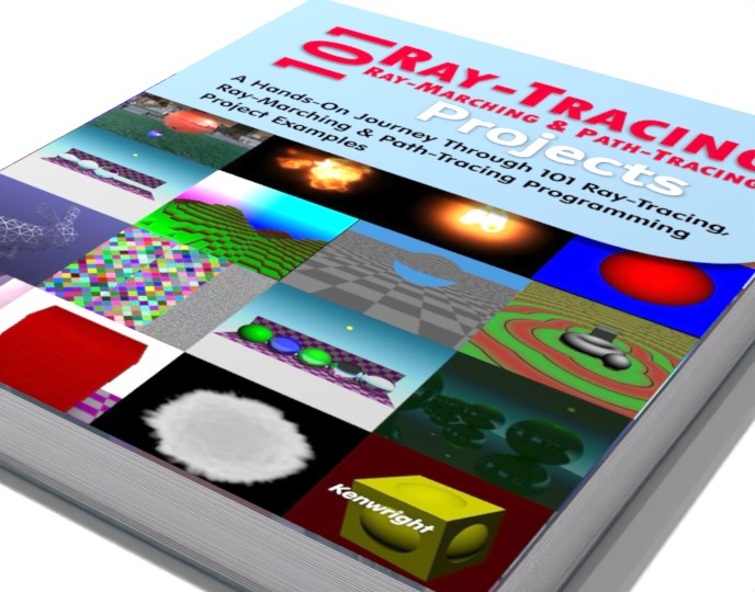 101 Ray-Tracing, Ray-Marching and Path-Tracing Projects (Paperback)