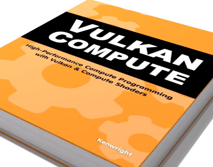 Vulkan Compute: High-Performance Compute Programming with Vulkan and Compute Shaders (Paperback)